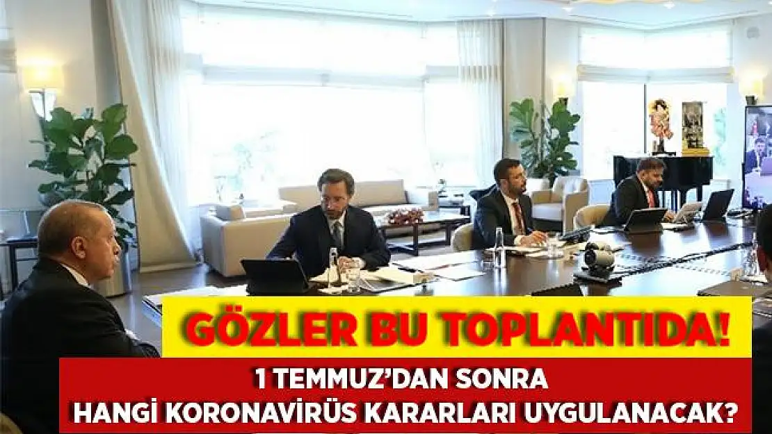1 Temmuz'da hangi adımlar atılacak? Düşmeyen vaka sayılarına ilişkin yeni tedbirler gelebilir!