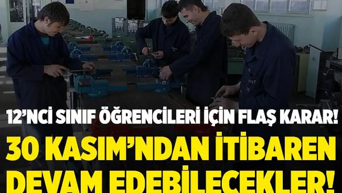 12'nci sınıf öğrencilerin stajları hakkında flaş karar! 30 Kasım'dan itibaren velisinin izni ile devam edebilecek!