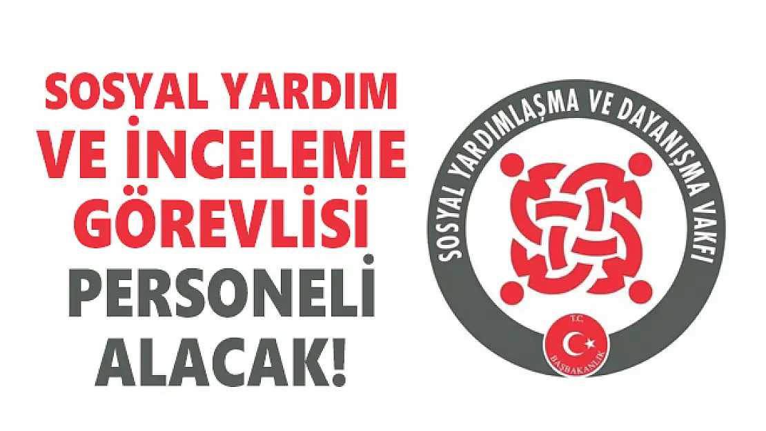 2 ilde SYDV Sosyal Yardım ve İnceleme Görevlisi personeli alacak!