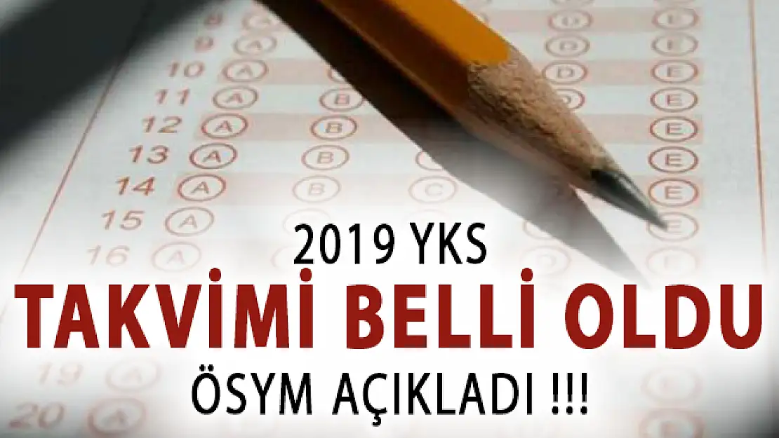 2019 Yükseköğretim Kurumları Sınavı (YKS) Tarihi Belli Oldu!