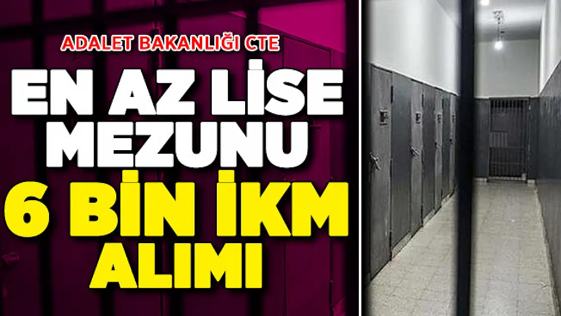 2020 CTE En Az Lise Mezunu 6 Bin İnfaz Koruma Memuru (İKM) Alımı  ! 2020 Gardiyan Alımı Genel Şartları