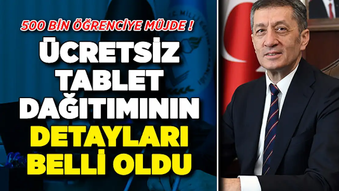 500 Bin Öğrenciye Tablet Dağıtımın Ne Zaman Yapılacağı Belli Oldu ! MEB Detayları Açıkladı