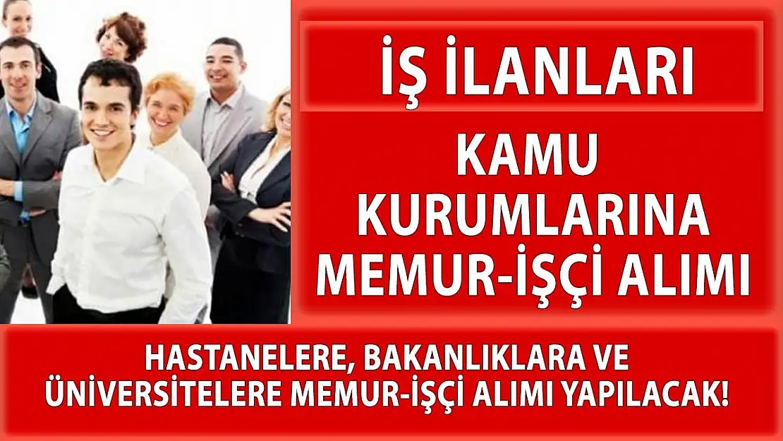 7 Nisan 2021 İŞKUR ve Resmi Gazete iş ilanları! 10 farklı kamu kurumuna personel alımı yapılacak!
