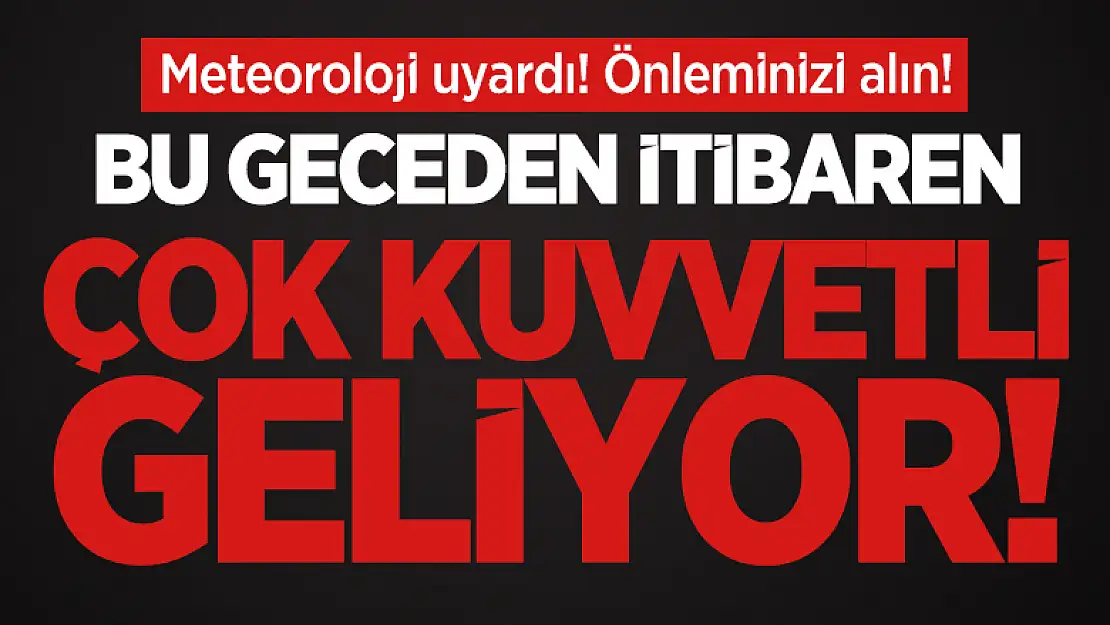 81 il için az önce tek tek duyuruldu: Yarın akşama kadar kuvvetli olacak! Tedbirini almaya pişman olur