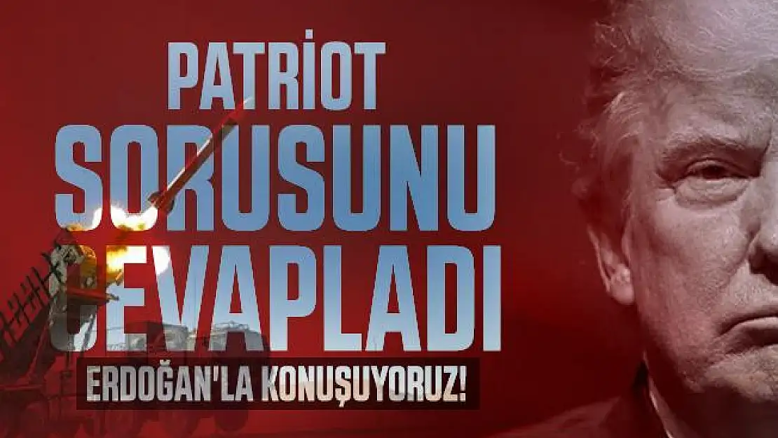 ABD Başkanı Trump patriot sorusunu cevapladı: Erdoğan'la konuşuyoruz!
