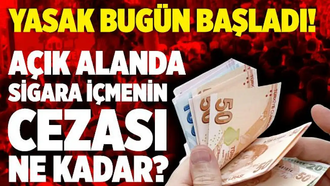 Açık alanda sigara içmenin cezası ne kadar?