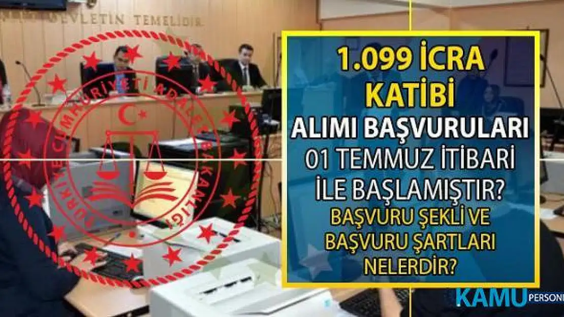 Adalet Bakanlığı 1099 İcra Katibi Memuru Alımı başvuruları bugün başladı! Memur alımı başvuru şartları nelerdir?