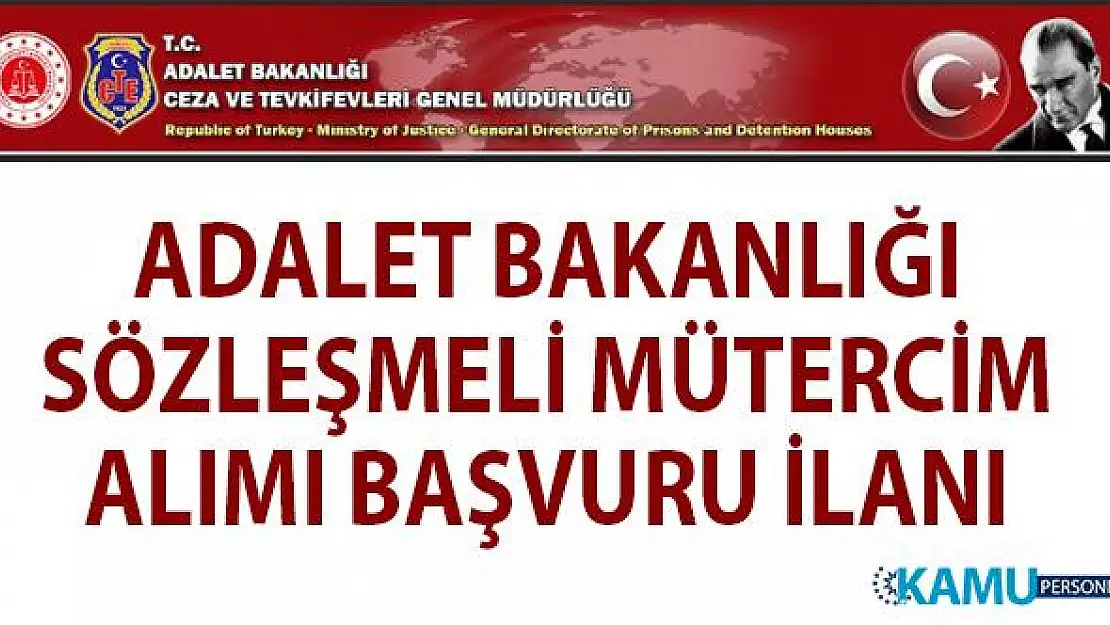 Adalet Bakanlığı sözleşmeli mütercim personel alımı başvuru ilanı ve başvuru şartları!