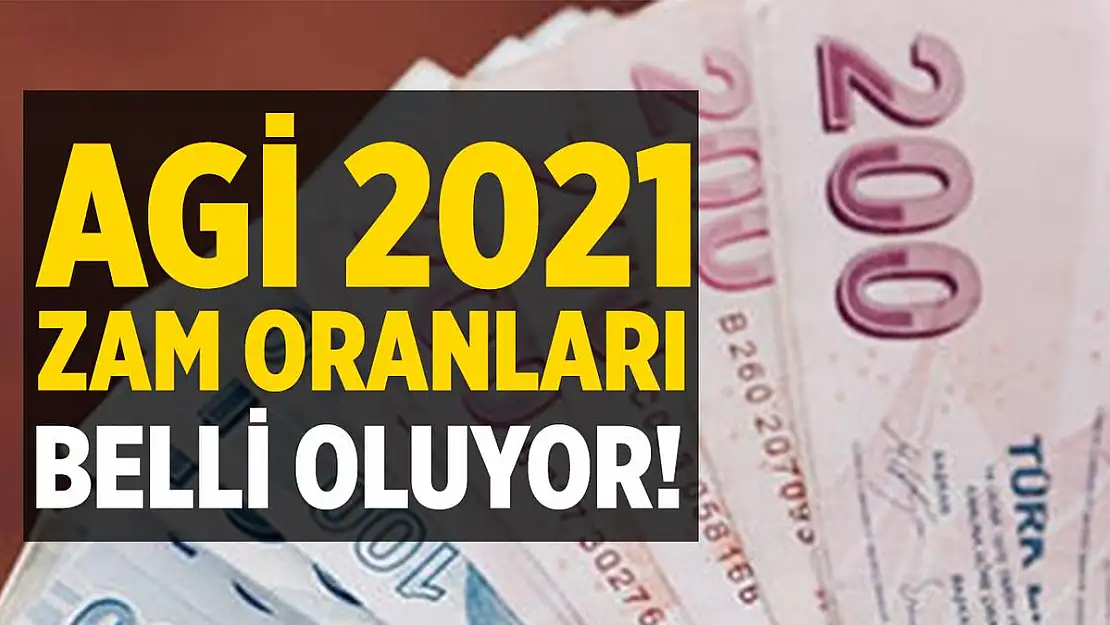 AGİ 2021 zam oranları belli oluyor! İşte 2021 AGİ ücretleri