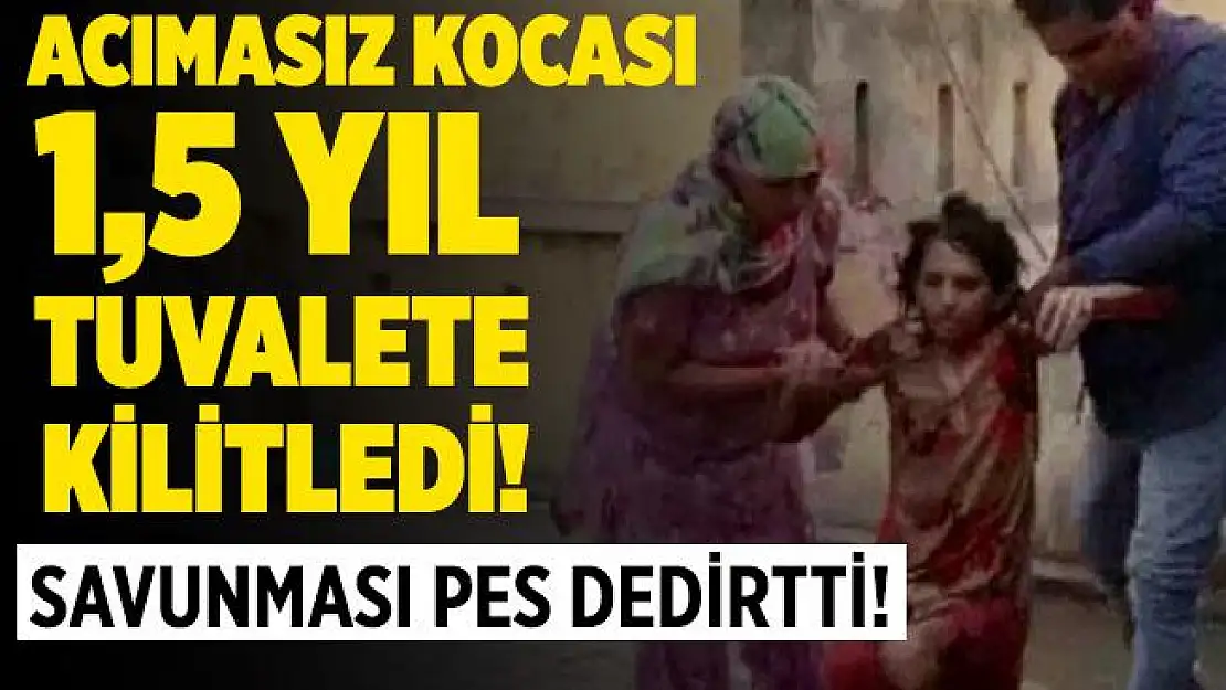 Akılalmaz olay! Kocası 1,5 yıl tuvalete kilitledi! Savunması ise pes dedirtti!