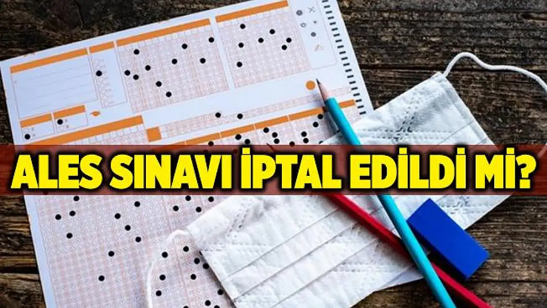 ALES sınavı iptal edildi mi? 6 Aralık ALES sınavı ertelenecek mi?