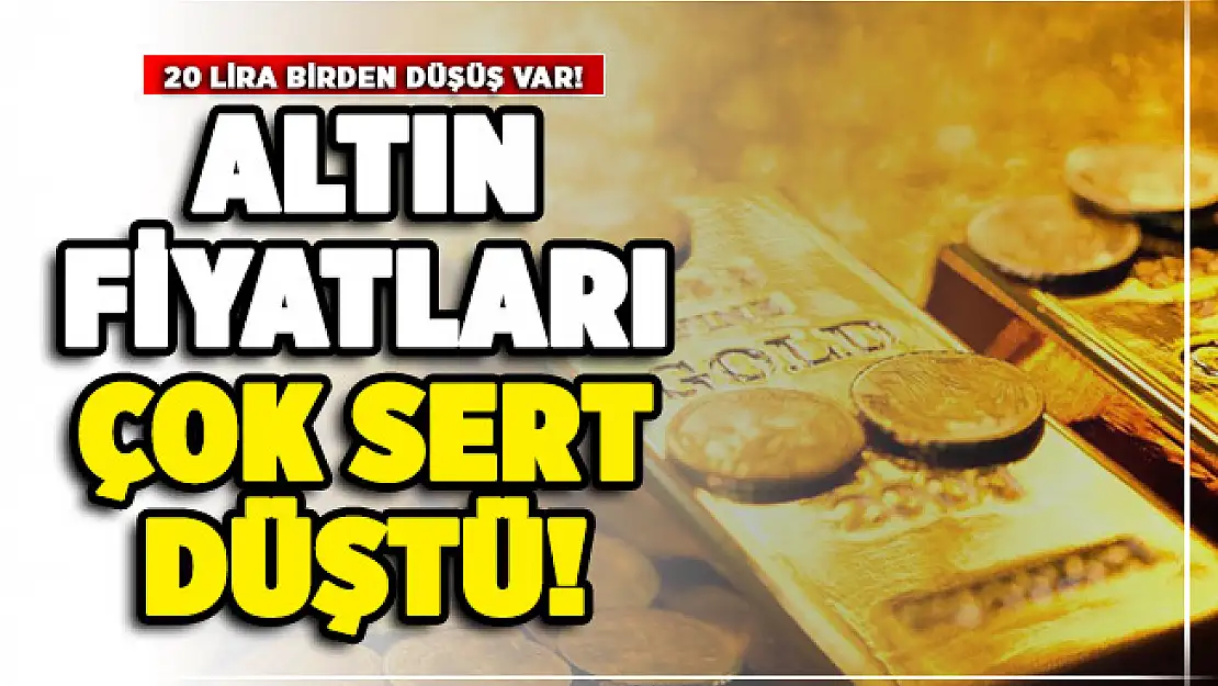 Altın fiyatları çok sert düştü! Altında 20 lira birden düşüş var
