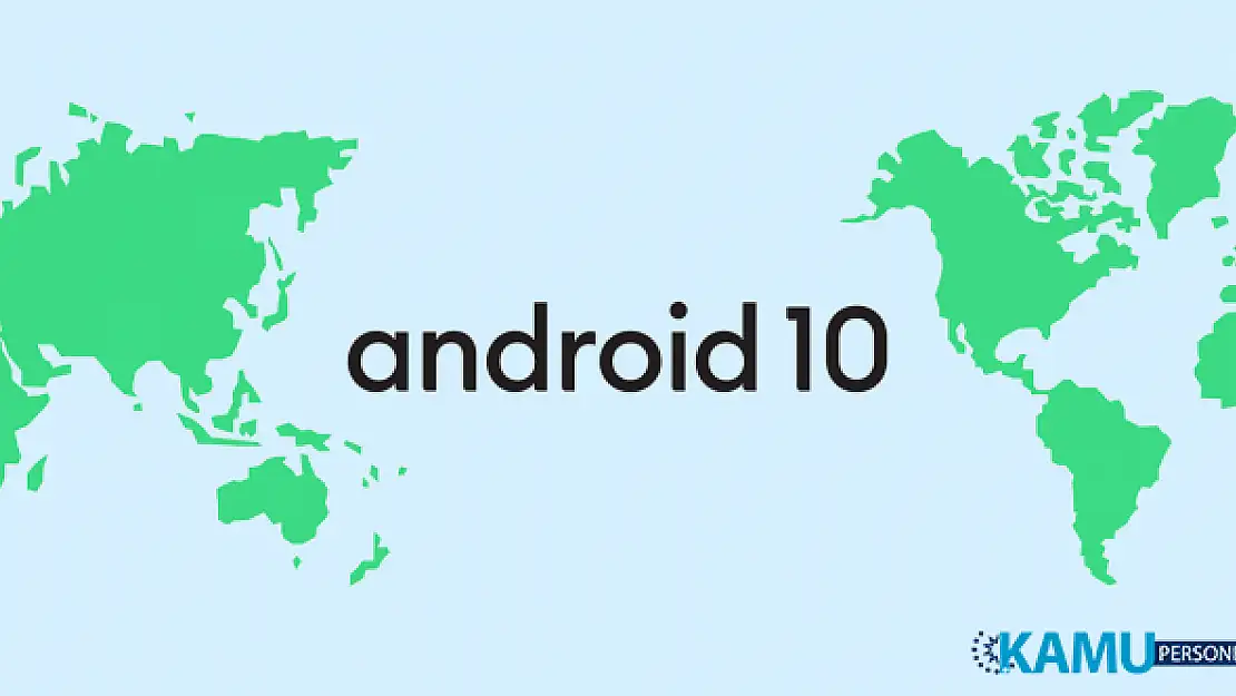 Android'de Tatlı Dönemi Sona Erdi! Android'in Son Sürümünün Resmi İsmi Android 10 Oldu!