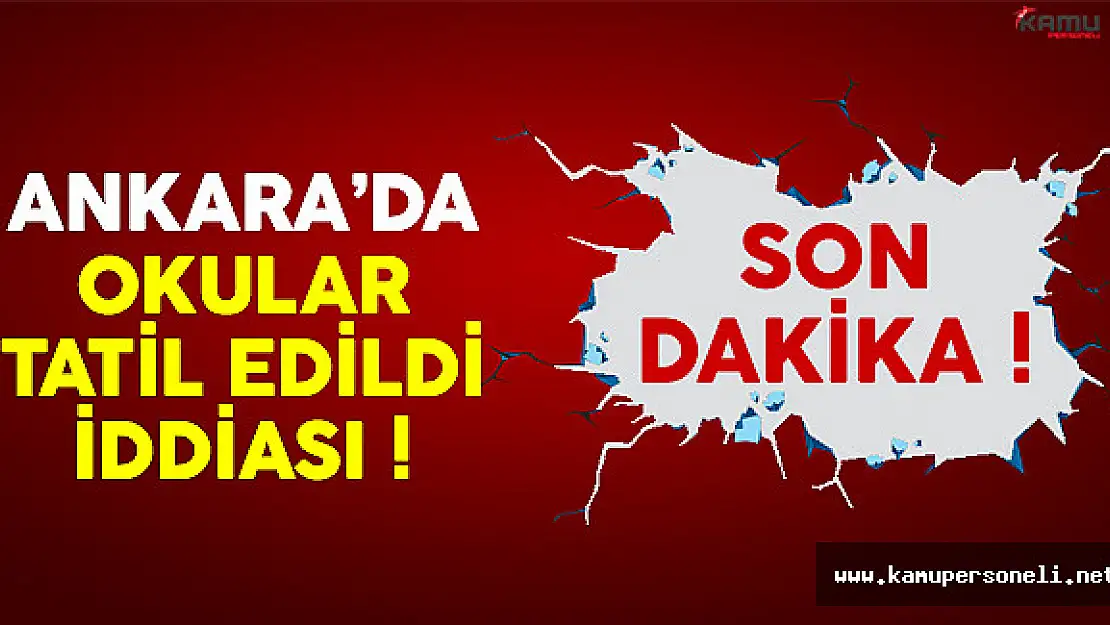 Ankara Valiliği açıkladı: Okullar henüz tatil değil