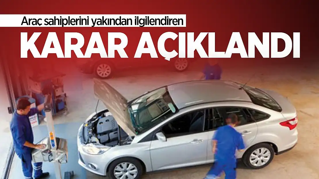 Araç sahiplerini yakından ilgilendiren karar açıklandı!