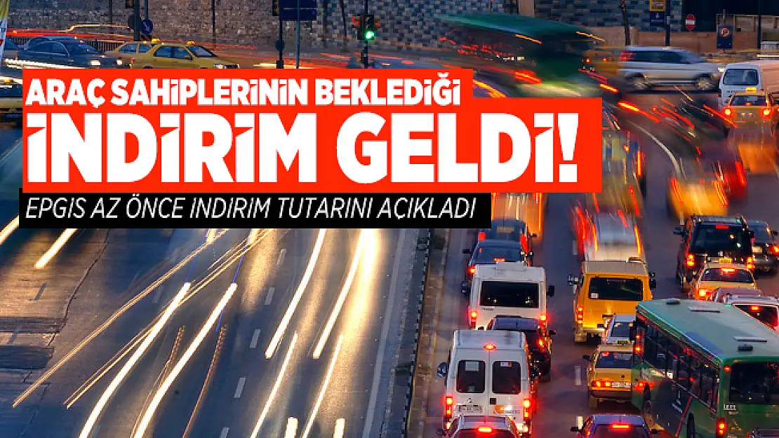 Araç sahiplerinin beklediği indirim geldi! EPGİS az önce indirim tutarını açıkladı