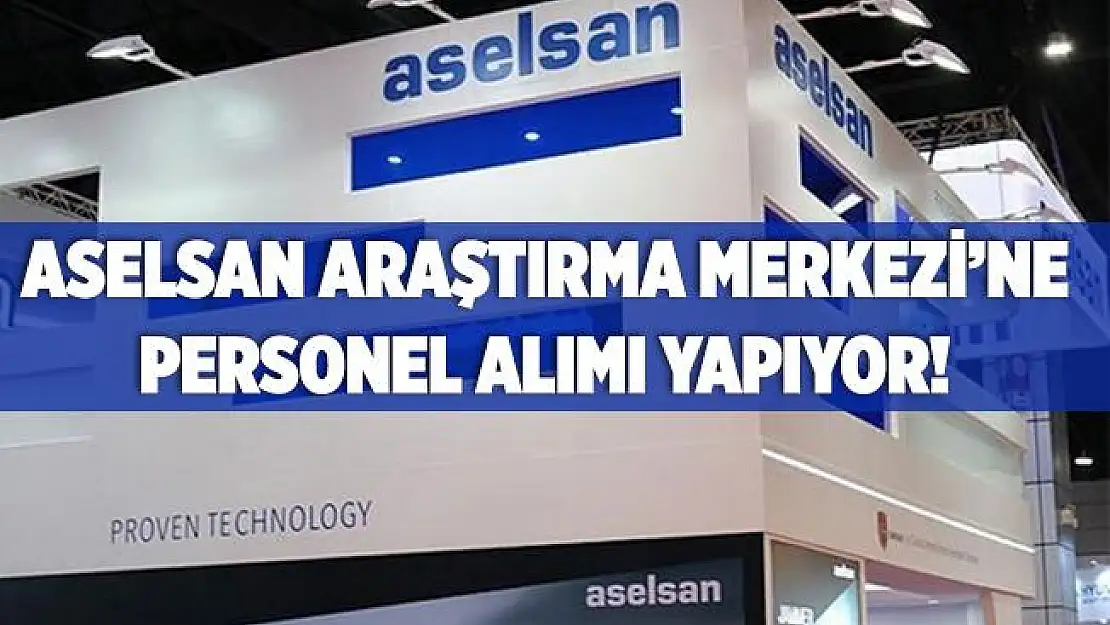 ASELSAN Araştırma Merkezi'ne KPSS şartsız personel alıyor! ASELSAN online başvuru ekranı 2020