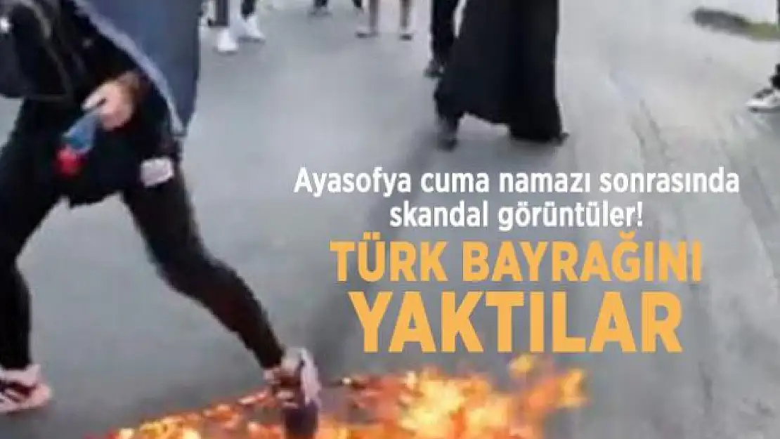 Ayasofya cuma namazı sonrasında skandal görüntüler! Türk Bayrağını yaktılar