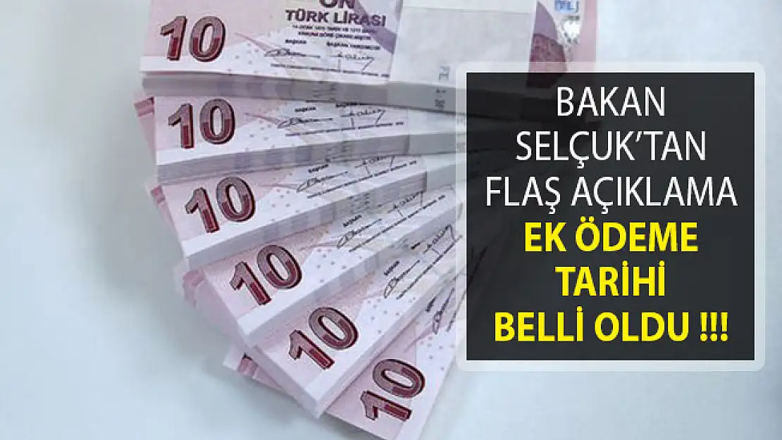 Bakan Selçuk Açıkladı! Ek Ödemeler 1 Şubat 2019'da Verilecek