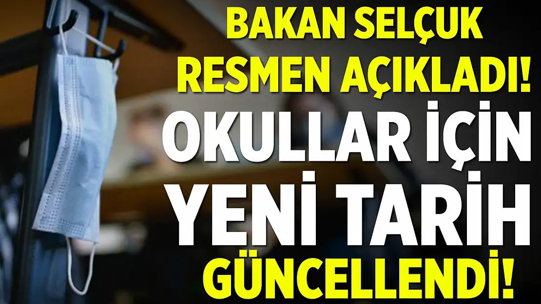 Bakan Selçuk'tan son dakika açıklaması! Okullar için yeni tarihi açıkladı!
