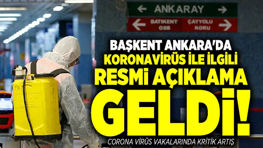 Başkent Ankara'da koronavirüs ile ilgili resmi açıklama geldi! Corona virüs vakalarında kritik artış