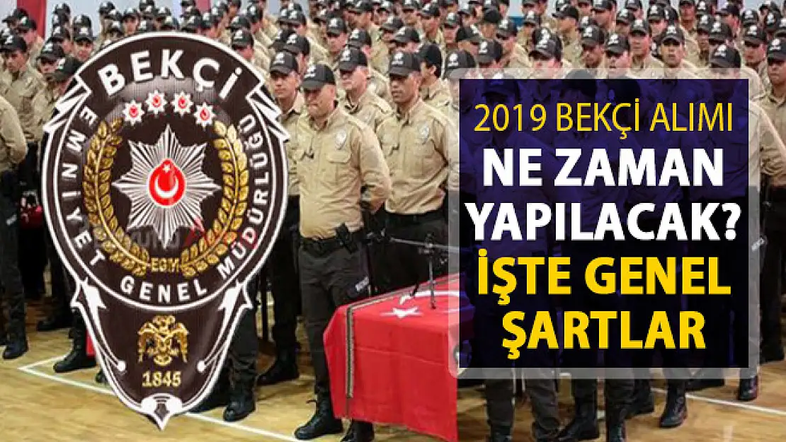 Bekçi Alımı Ne Zaman Yapılacak? Kadro Belli Oldu: İşte Genel Şartlar
