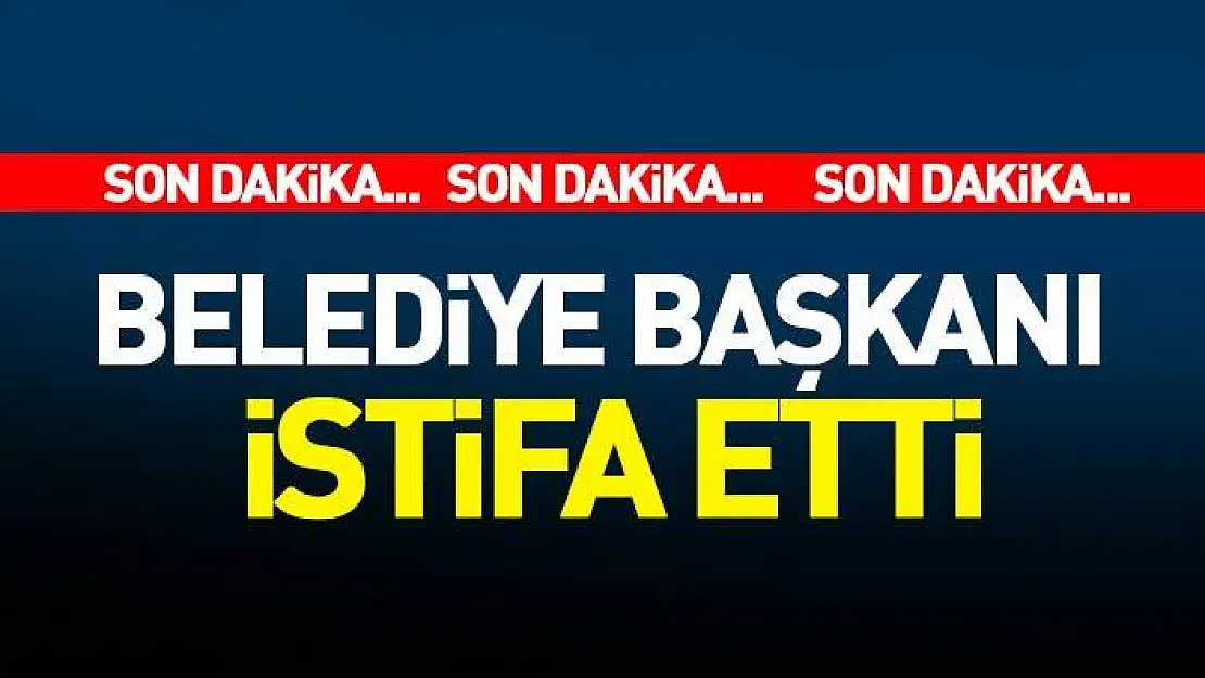 Belediye başkanı görevi bıraktı: 14 Mayıs seçimleri için ilk belediye başkanı istifa etti
