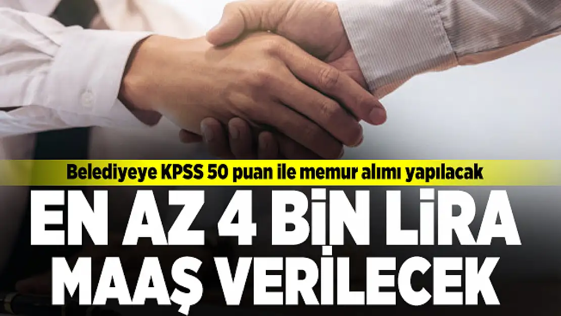Belediyeye KPSS 50 puan ile erkek kadın en az 4 bin lira maaşla personel alınacak!