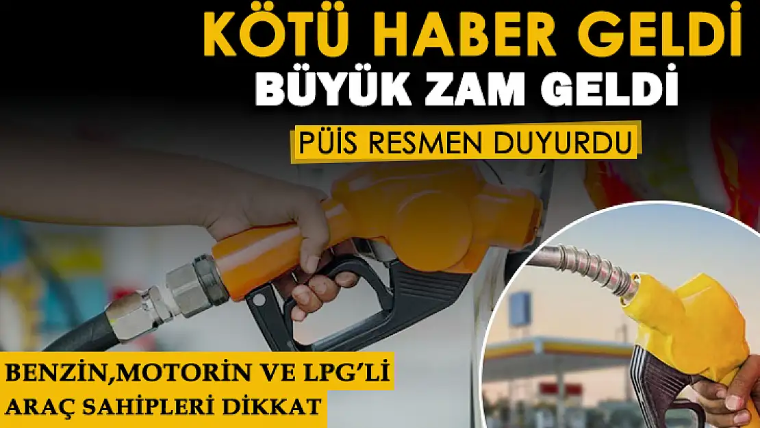 Benzin, motorin ve LPG otogazlı araç kullanan şoförlere kötü haber! PÜİS resmen duyurdu: Akaryakıta büyük zam geldi