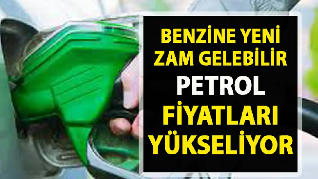 Benzine zam gelebilir! Petrol fiyatları yükselişte!..