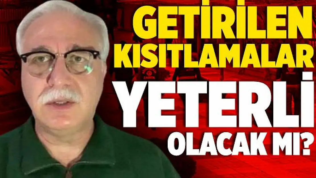 Bilim Kurulu üyesi Prof. Dr. Tevfik Özlü açıkladı! Alınan yeni tedbirler yeterli olacak mı?