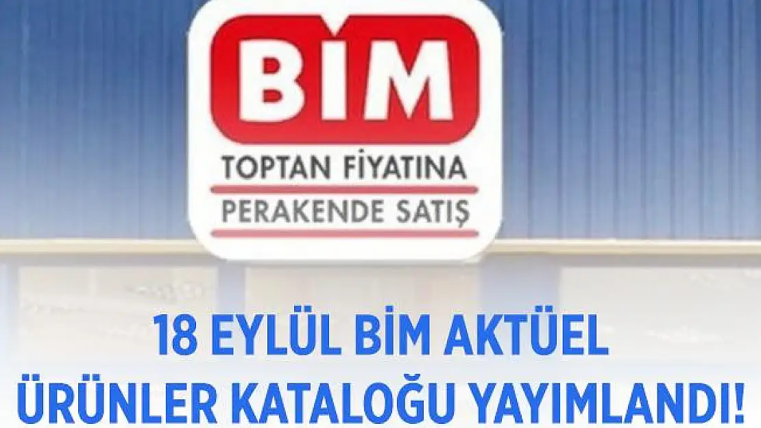 BİM 18 Eylül aktüel ürünler kataloğu yayımlandı! Bu hafta pek çok ürün indirimde! 18 Eylül BİM aktüel kataloğundaki indirimli ürünler..