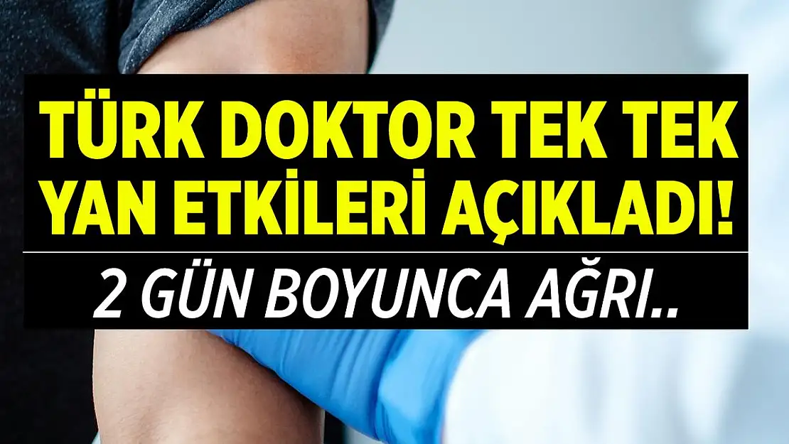 BioNTech koronavirüs aşısı olan Türk doktor tek tek yan etkileri sıraladı! 2 gün boyunca ağrı..