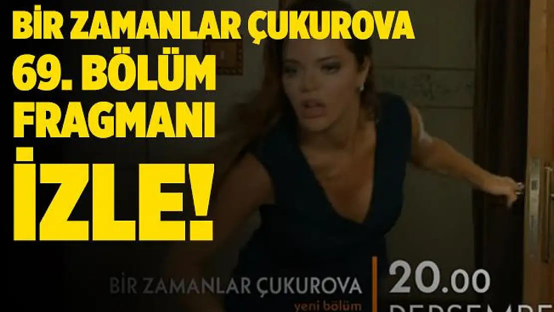 Bir Zamanlar Çukurova 69. bölüm fragmanı yayınlandı! Adnan ölüyor mu? Bir Zamanlar Çukurova yeni bölümde neler olacak?