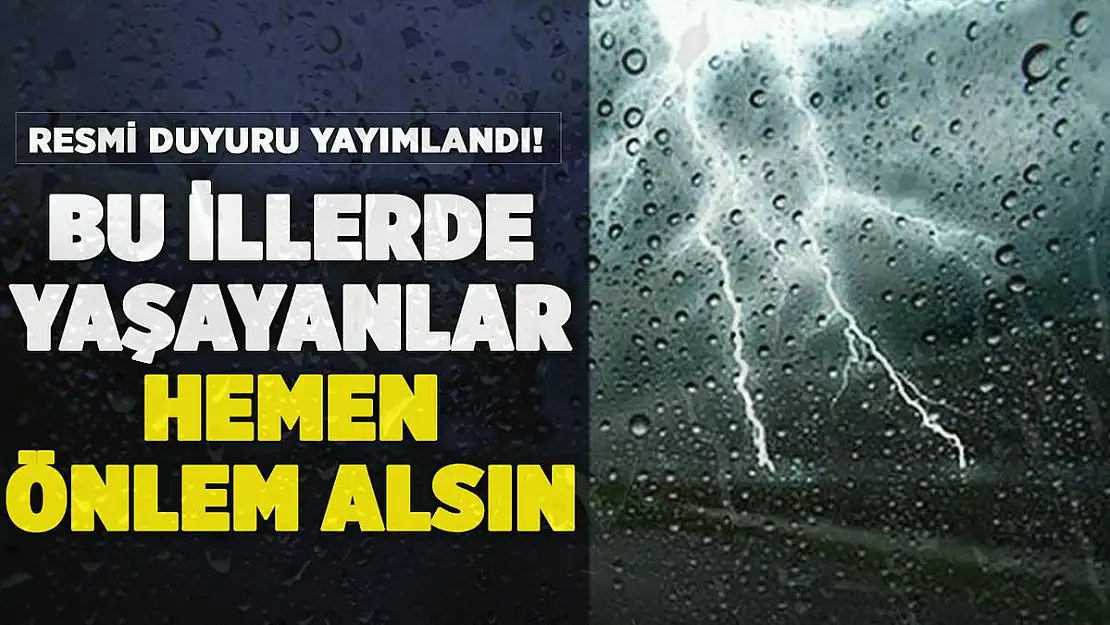 Birçok şehir için çok kritik uyarı yapıldı: Kuvvetli olacak! Önlem alın