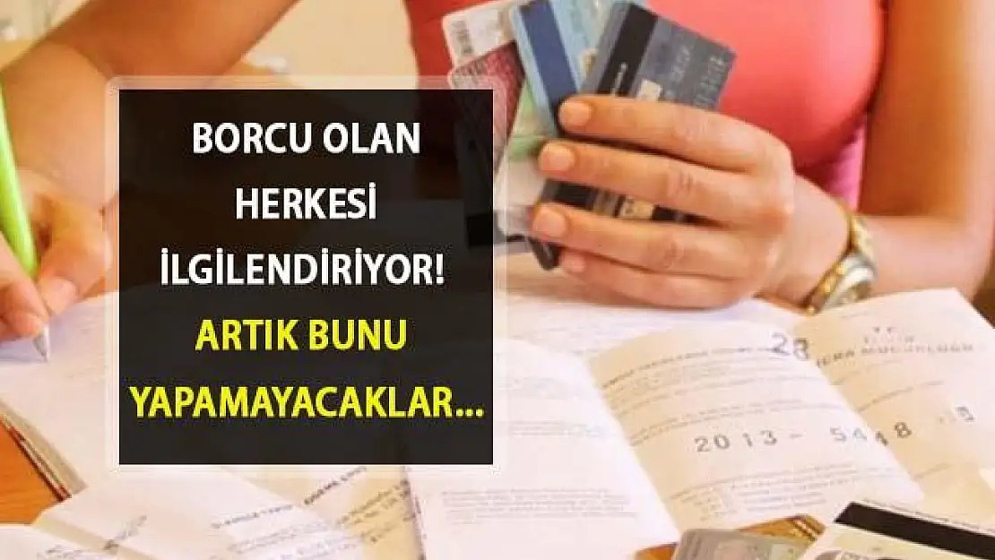 Borcu Olanlar Dikkat! 'Eve Haciz Gelecek' Mesajları Son Buluyor