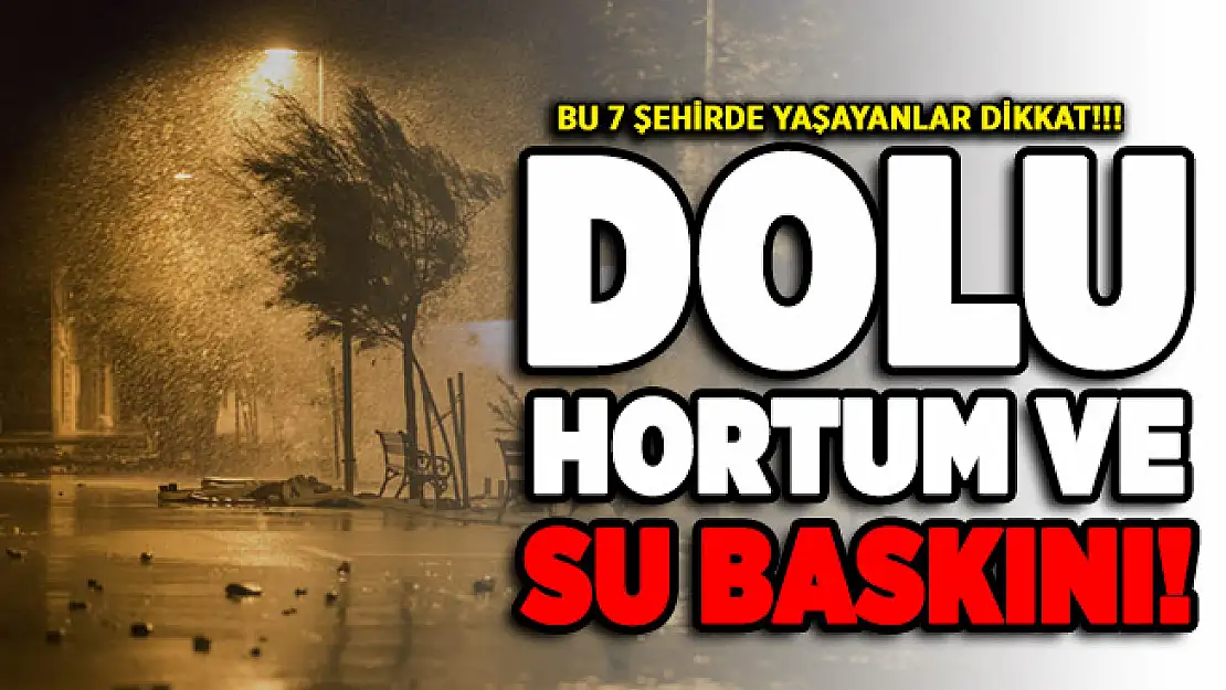 Bu 7 şehirde yaşayanlar dikkat! MGM'den kritik uyarı: şiddetli geliyor