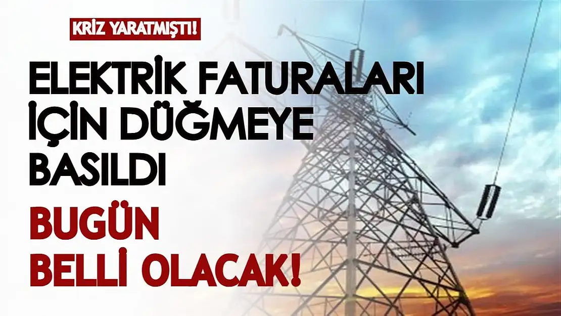 Bugün kritik gün! Elektrik faturaları kriz yaratınca Bakanlık düğmeye bastı! Yeni düzenleme geliyor