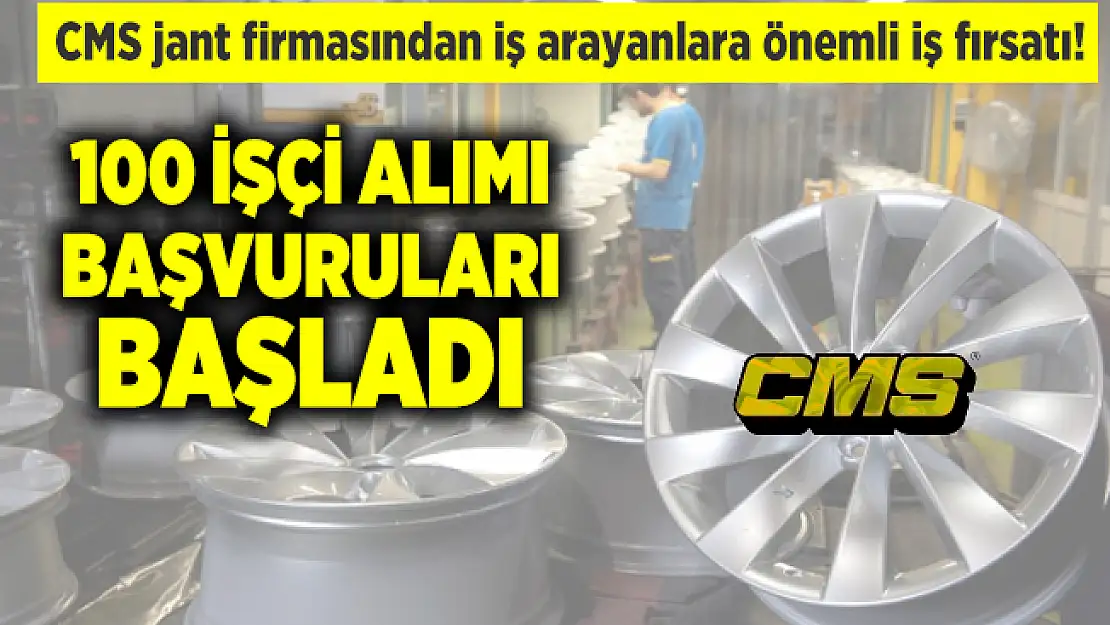 CMS jant firmasından iş arayanlara önemli iş fırsatı! Başvurular başladı