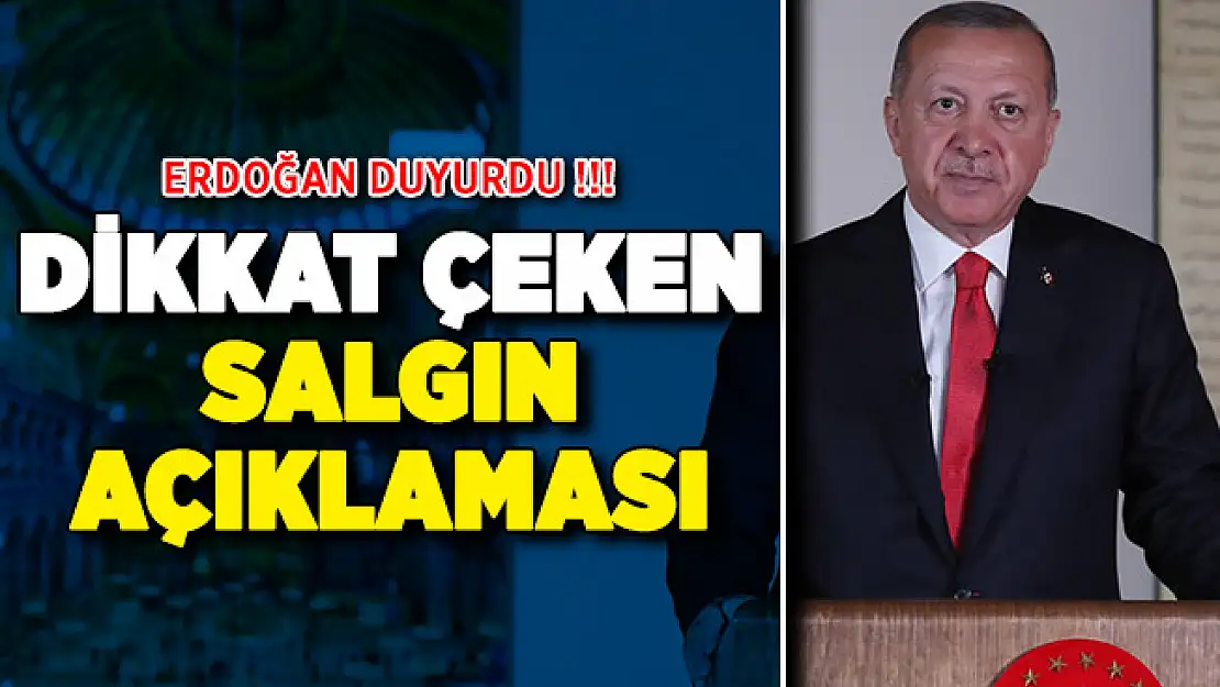Cumhurbaşkanı Erdoğan duyurdu! Dikkat çeken salgın açıklaması