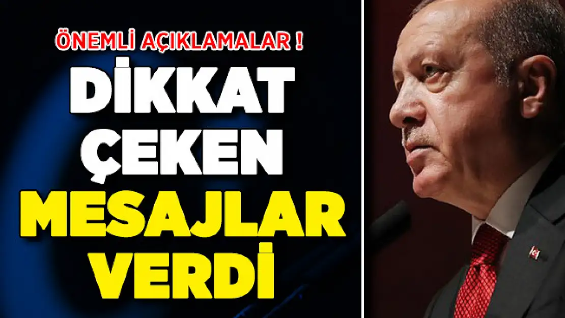 Cumhurbaşkanı Erdoğan'dan Kritik Açıklama: Dikkat Çeken Mesajlar Verdi