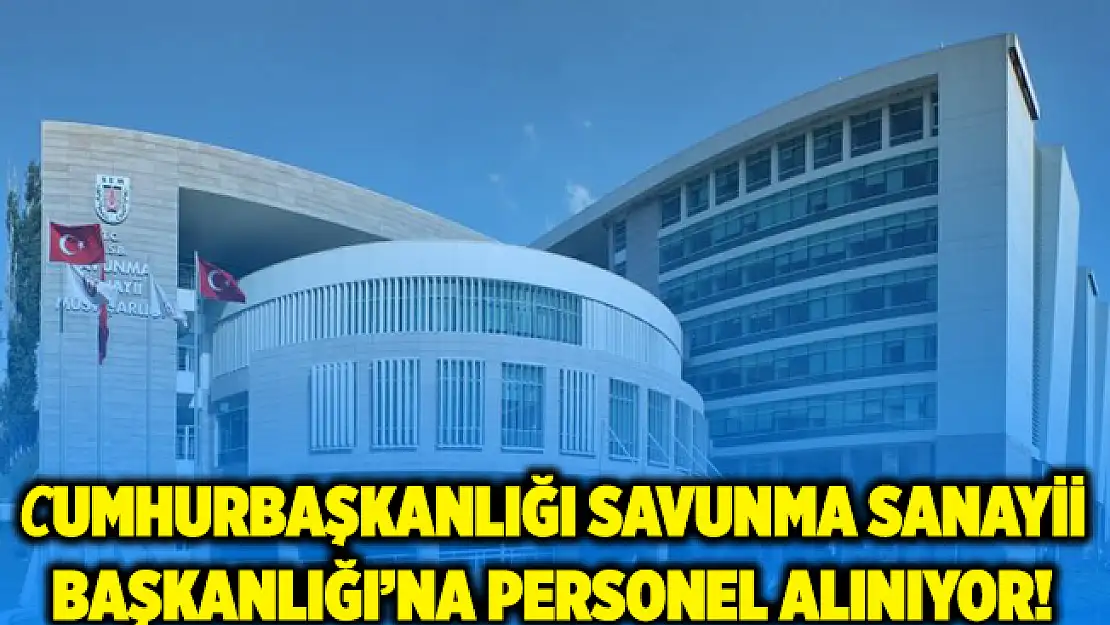 Cumhurbaşkanlığı Savunma Sanayii Başkanlığı personel alımı yapıyor! 35 yaşını doldurmayan adaylar başvurabilir!