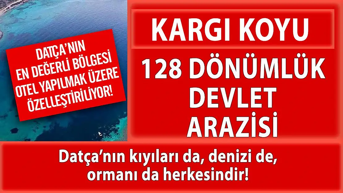 Datça'da bulunan Kargı Koyu'nun özelleştirilmesine tepki!