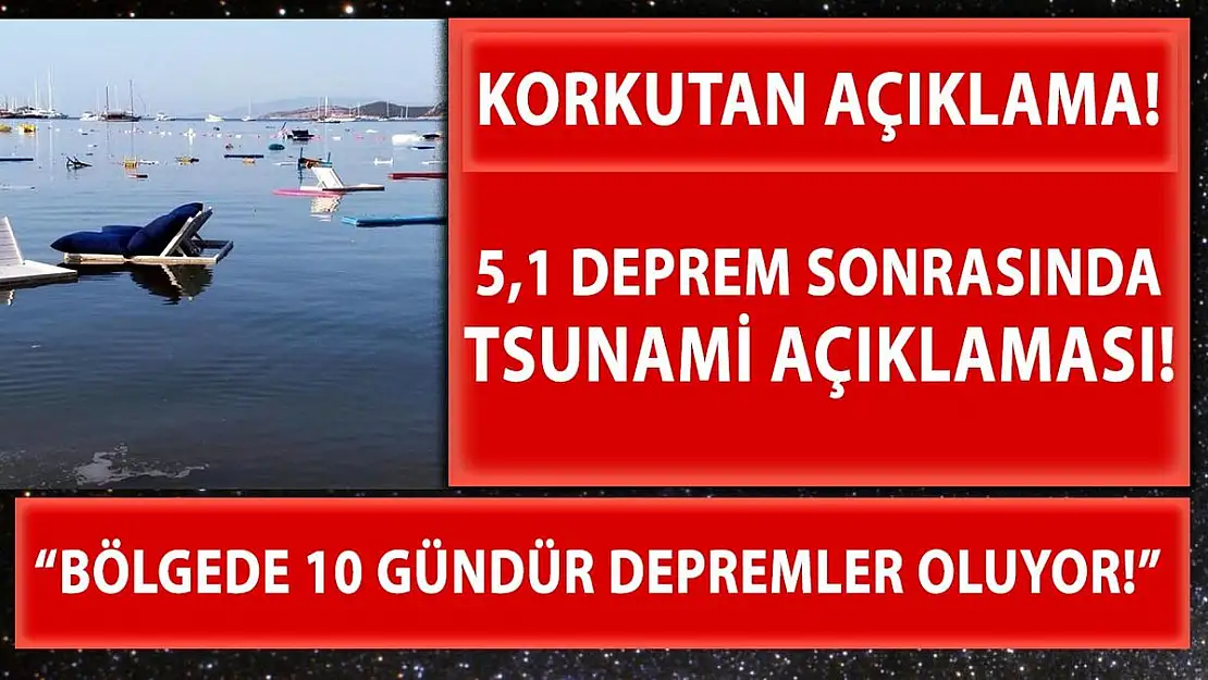 Datça'daki 5,1 büyüklüğündeki deprem sonrasında tsunami açıklaması geldi!