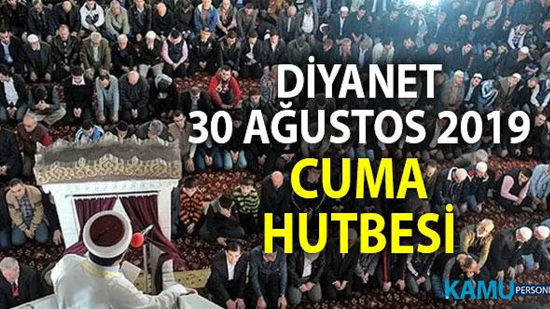 Diyanet'ten 30 Ağustos 2019 Cuma Hutbesi: Zafer Bayramı konulu hutbe