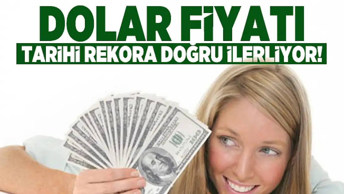 Dolar fiyatı tarihi rekora doğru ilerliyor! Euro ve sterlinde görülmemiş yükseliş!