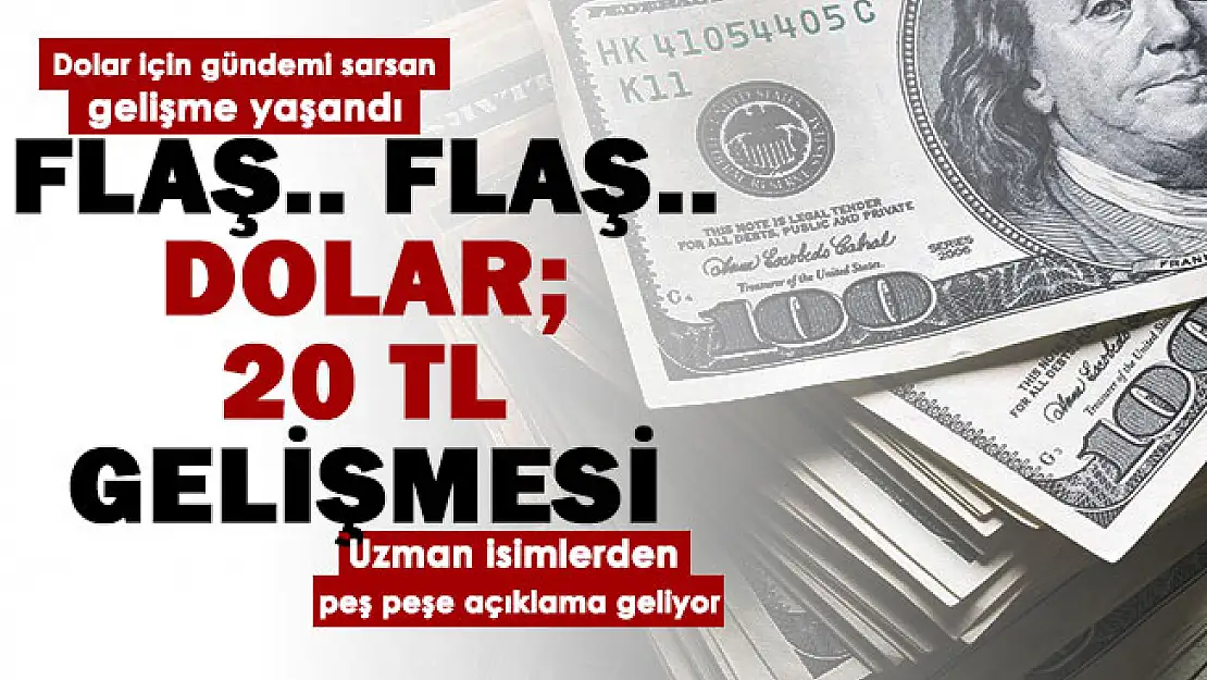 Dolar kuru için inanılmaz gelişme! Dolar 20 lira gelişmesi gündemi salladı! Uzman isim iddialar hakkında konuştu