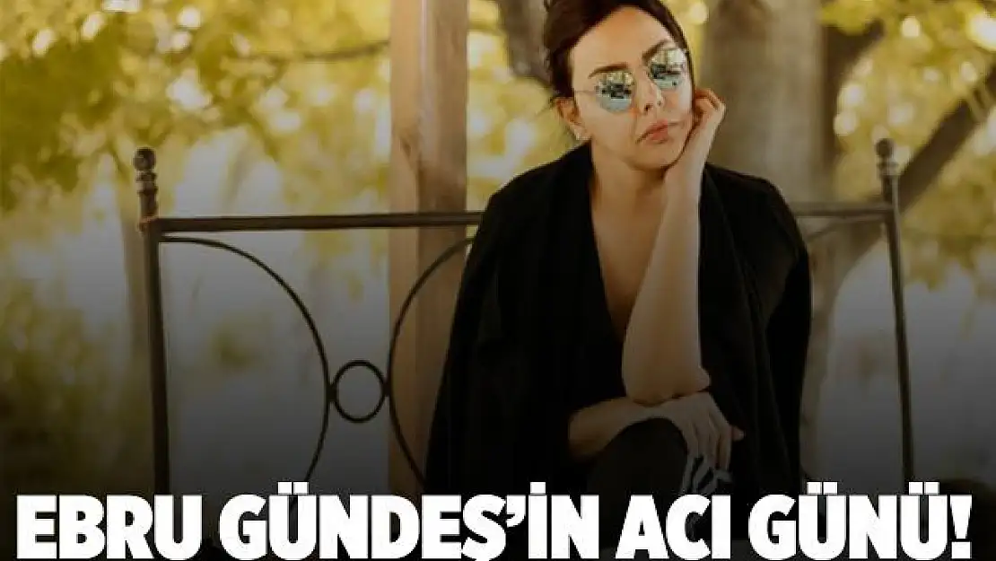 Ebru Gündeş babası Remzi Gündeş'i kaybetti! Gündeş, ölüm haberini kimseye duyurmadı!