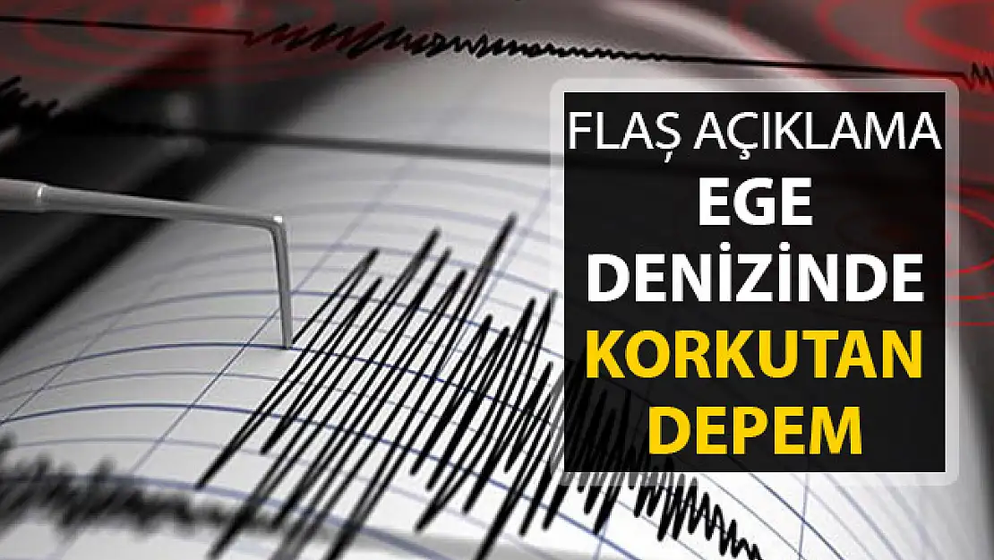 Ege Denizinde Korkutan Deprem ! Açıklama Geldi
