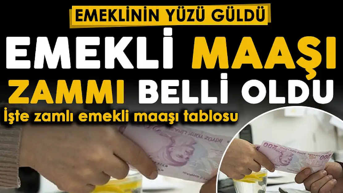 Emekli maaşlarına yapılacak dev zam belli oldu! İşte zamlı emekli maaşı güncel tablosu